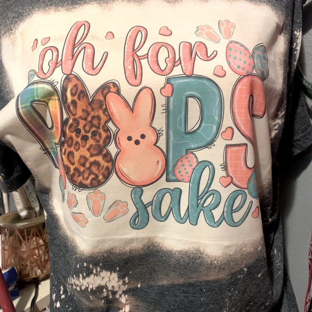 Oh for peeps sake easter theme bleached tshirt